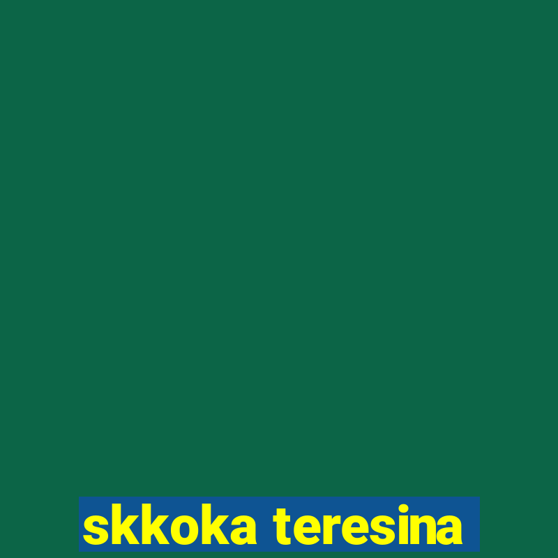 skkoka teresina